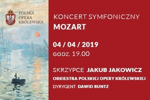 Orkiestra Polskiej Opery Królewskiej i Jakub Jakowicz - Mozart