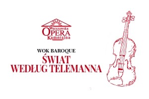 Świat wg Telemanna. Koncert z cyklu WOK Baroque.