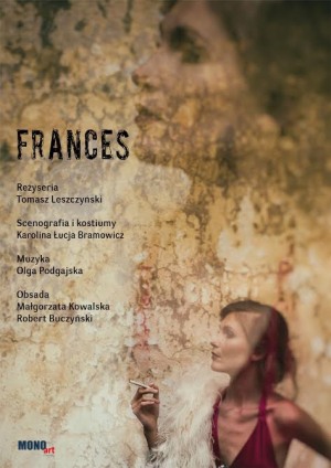 Frances - spektakl inspirowany życiem aktorki Frances Farmer