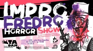 Teatr Improwizacji TADAM / Impro Fredro Horror Show