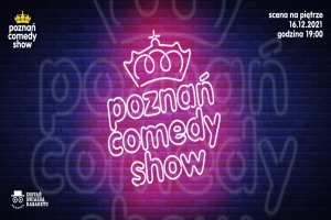 Poznań Comedy Show - 16.12.2021