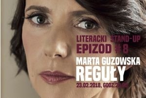 Literacki Stand-up #8 - Marta Guzowska -„REGUŁY”