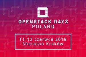 Konferencja OpenStack Days Poland 2018 | 11-12 czerwca 2018