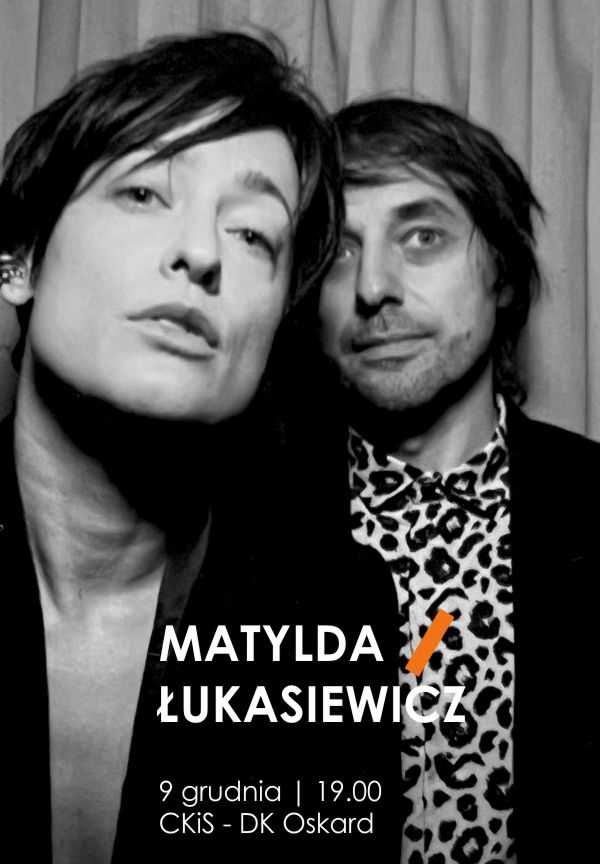 Matylda/Łukasiewicz | KONCERT 