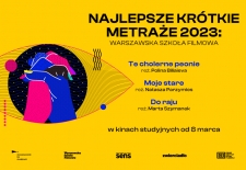 Bilety na: Najlepsze krótkie metraże 2023: Warszawska Szkoła Filmowa (mała sala)