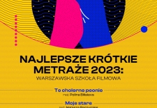 Bilety na: Najlepsze krótkie metraże 2023: Warszawska Szkoła Filmowa 